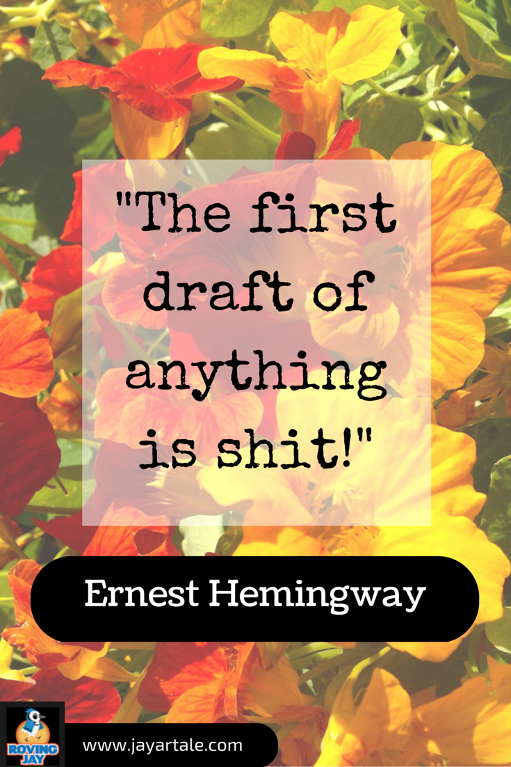Ernest Hemingway Quote The first draft of anything is Shit. Pin by Jay Artale