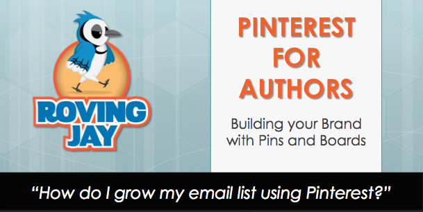 Pinterest for Authors How to Grow my mailing list